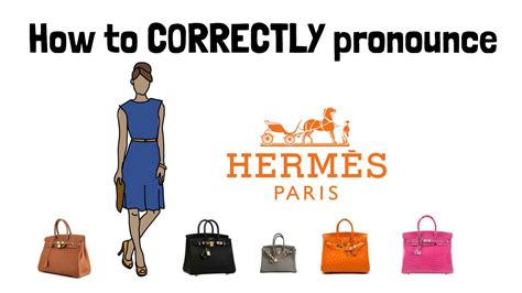 hermes pronunciation|how to pronounce hermes birkin.